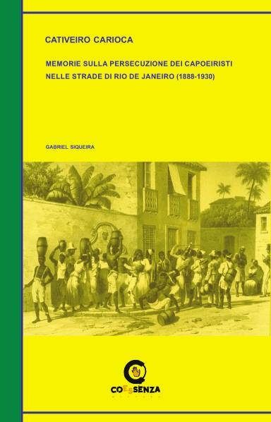 La casa editrice cosentina che scava nel passato (illegale) della capoeira