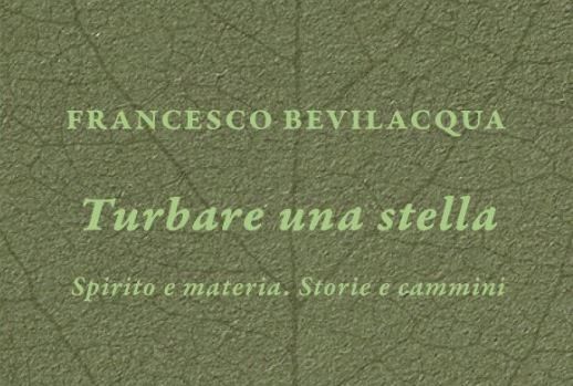 "Turbare una stella", tra "storie" e "cammini" il racconto-viaggio di Francesco Bevilacqua