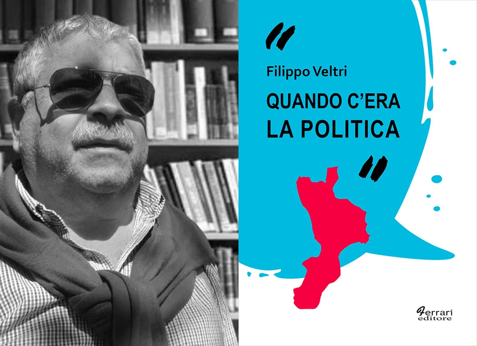 Arriva in libreria “Quando c’era la politica”, di Filippo Veltri
