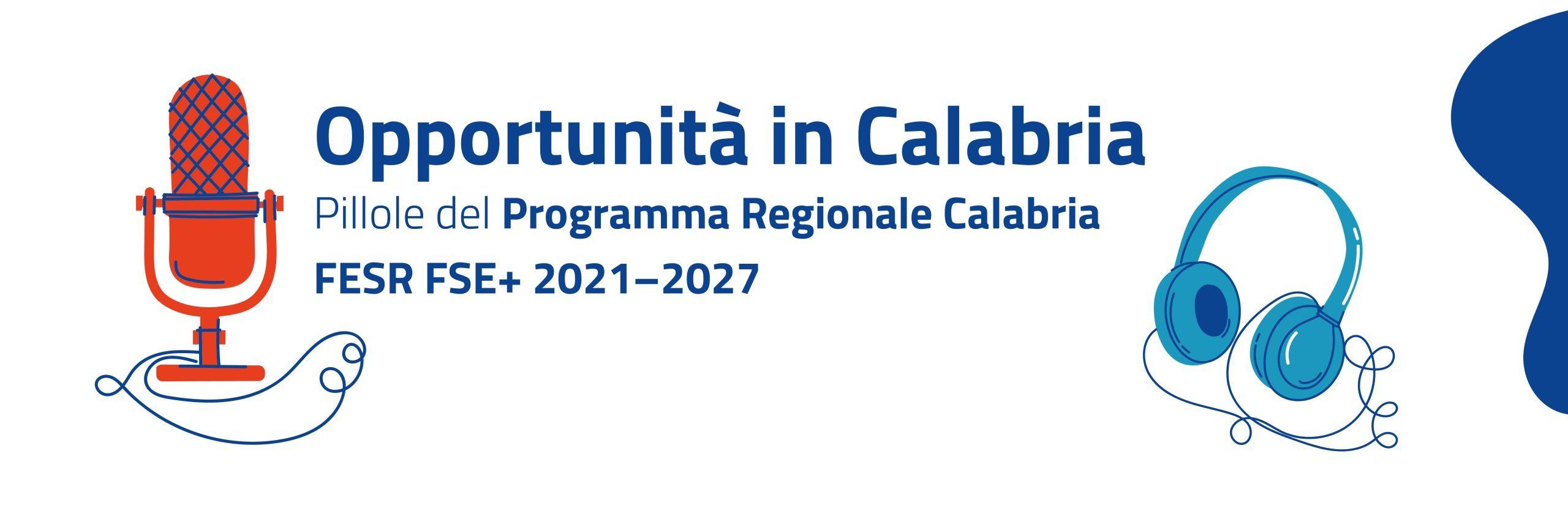 Su Spotify la serie “Opportunità in Calabria: Pillole del PR Calabria FESR FSE+ 21–27”