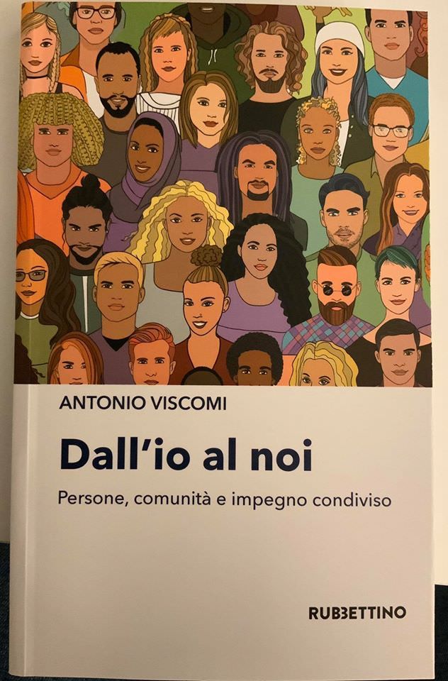 Antonio Viscomi racconta la sua politica quotidiana in “Dall’io al noi”