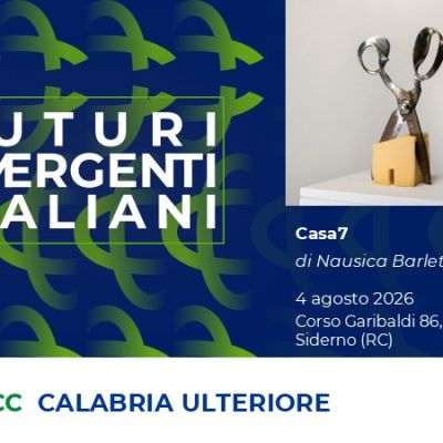 Futuri Emergenti Italiani, la Bcc della Calabria Ulteriore ospita “Casa 7” di Nausica Barletta