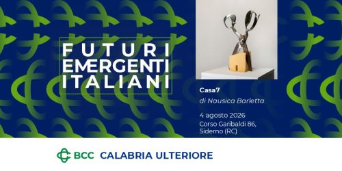 Futuri Emergenti Italiani, la Bcc della Calabria Ulteriore ospita "Casa 7" di Nausica Barletta